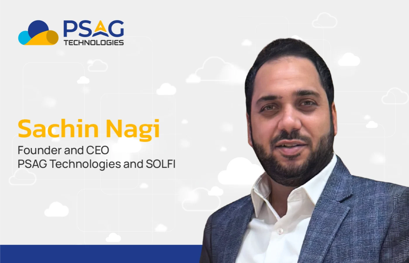 PSAG Technologies Accelerates Innovation and Global Growth Under the Visionary Leadership of Sachin Nagi