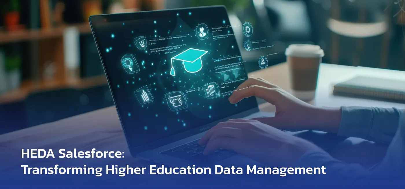 HEDA Salesforce : Transforming Higher Education Data Management case study