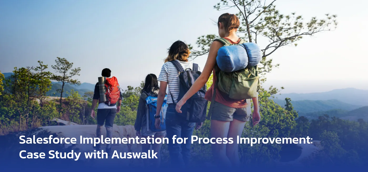 Salesforce Implementation for Process Improvement: Case Study with Auswalk